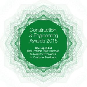 Construction and Engineering Awards 2015 - Site Equip Ltd, Best Portable Toilet Services & Award for Excellence in Customer Feedback
