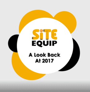 A Look Back At Site Equip's 2017