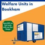 Welfare unit hire in Bookham Surrey
