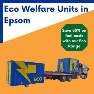 welfare unit hire in Epsom Surrey