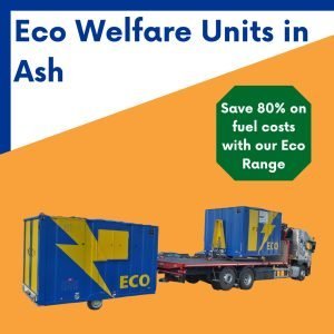 Eco Welfare unit hire in Ash Kent