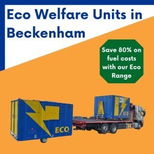 Eco Welfare unit hire in Beckenham Kent