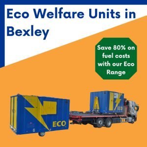Eco Welfare unit hire in Bexley Kent