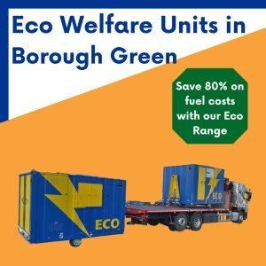 Eco Welfare unit hire in Borough Green Kent