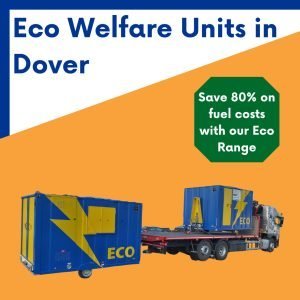 Eco Welfare unit hire in Dover Kent