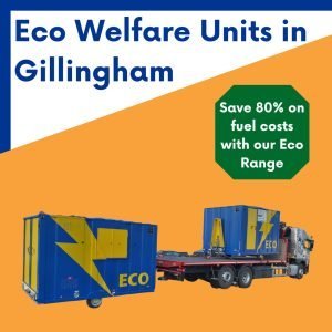 Eco Welfare unit hire in Gillingham Kent