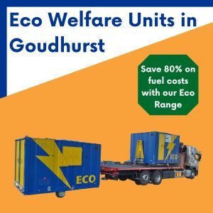 Eco Welfare unit hire in Goudhurst Kent