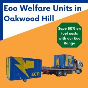 Eco Welfare unit hire in Oakwood Hill, Surrey