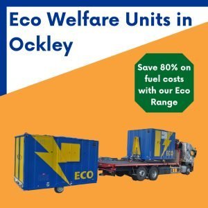 Eco Welfare unit hire in Ockley, Surrey