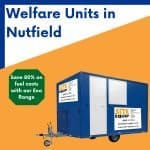 Welfare unit hire in Nutfield, Surrey