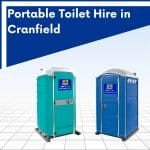 Portable Toilet Hire in Cranfield, Bedfordshire