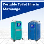 Portable Toilet Hire Stevenage, Cambridgeshire