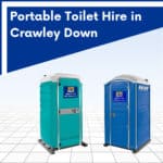 Portable Toilet Hire in Crawley Down, West Sussex