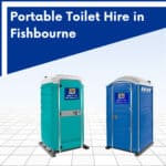 Portable Toilet Hire in Fishbourne, West Sussex